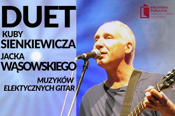 Duet Kuby Sienkiewicza i Jacka Wąsowskiego - muzyków Elektrycznych Gitar