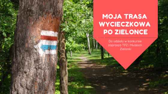 Konkurs: Moja trasa wycieczkowa po Zielonce
