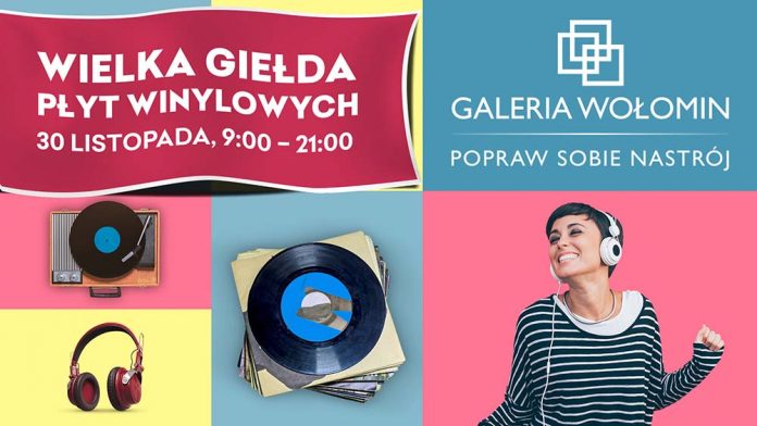 Galeria Wołomin zaparsza na kolejną Giełdę winyli