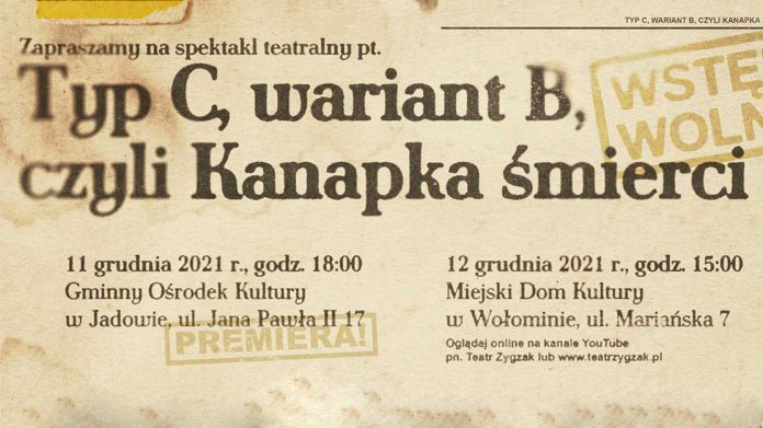 Spektakl „Typ C, wariant B, czyli Kanapka śmierci” w Jadowie i Wołominie
