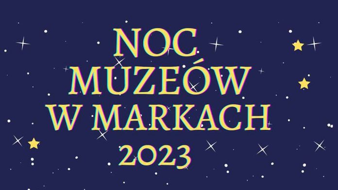 Noc Muzeów w Markach