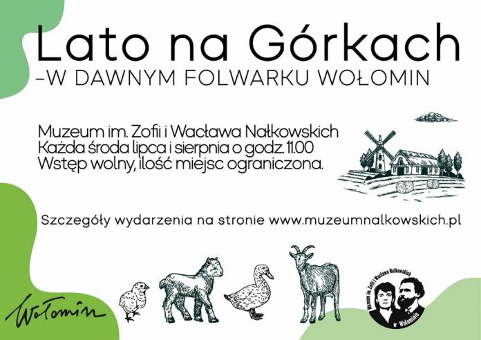 Lato na Górkach z Muzeum Nałkowskich: W dawnym folwarku Wołomin