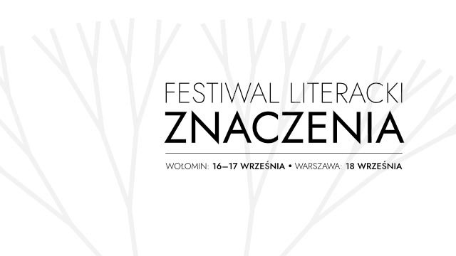 Zapraszamy na Festiwal Literacki Znaczenia