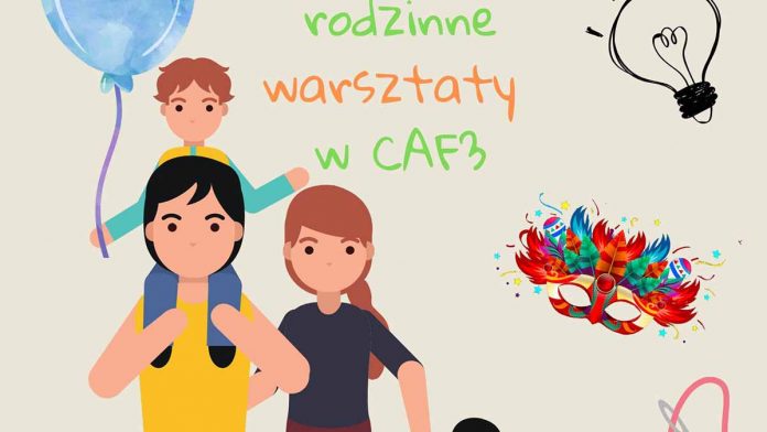 Warsztaty rodzinne w CAF3