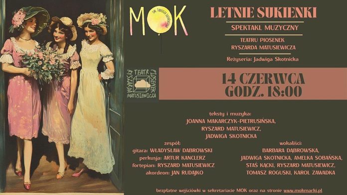Letnie Sukienki - spektakl muzyczny pełen uroku i nostalgii
