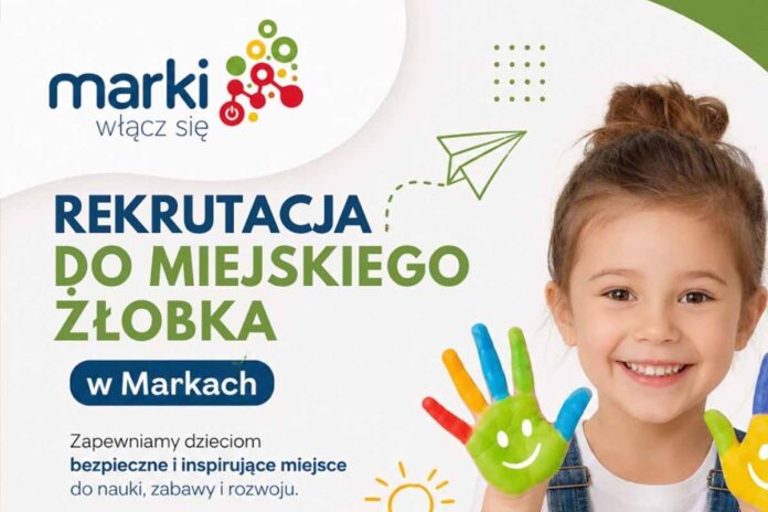 Ruszyła rekrutacja do Żłobka Miejskiego nr 1 w Markach. Rodzice mają czas do 15 lipca