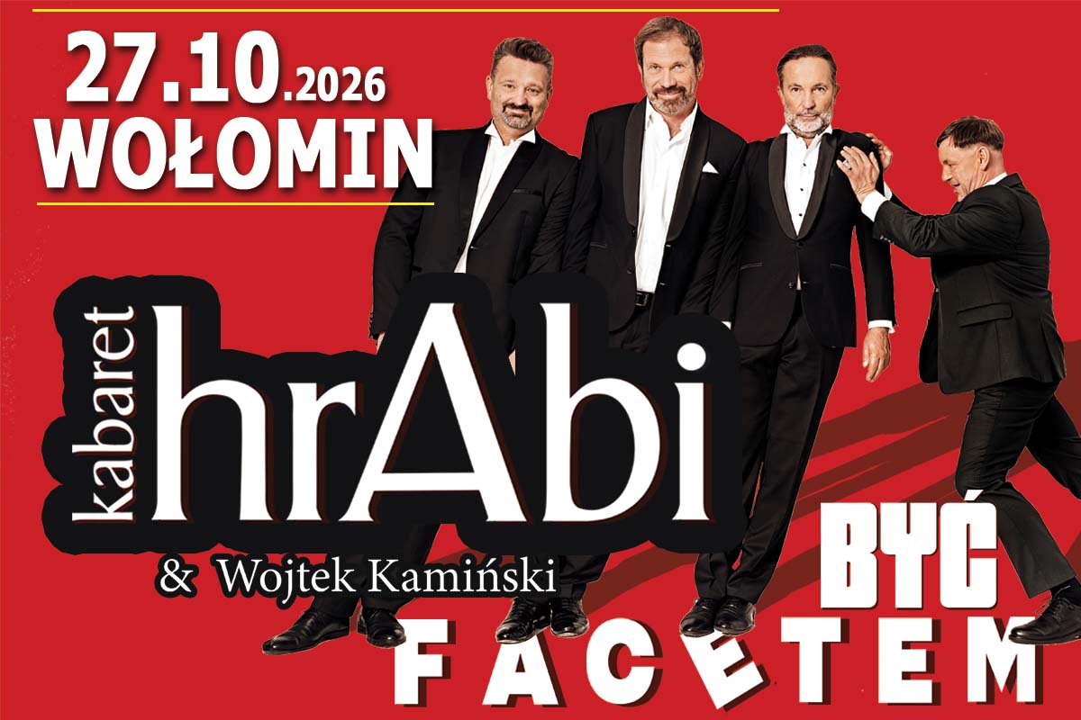Kabaret hrAbi i Wojtek Kamiński w Wołominie. „Być facetem” – nowy program pełen humoru