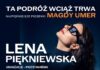 Lena Piękniewska zaśpiewa w Zielonce. Koncert poświęcony Magdzie Umer
