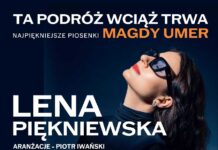 Lena Piękniewska zaśpiewa w Zielonce. Koncert poświęcony Magdzie Umer